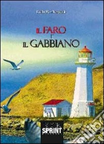 Il faro e il gabbiano libro di Bonlamperti Carlo