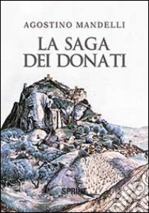 La saga dei Donati libro di Mandelli Agostino