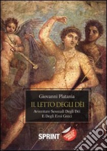 Il letto degli dèi libro di Platania Giovanni