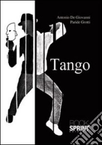 Tango libro di De Giovanni Antonio