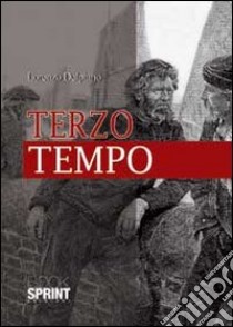 Terzo tempo libro di Del Piano Lorenzo