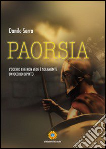 Paorsia libro di Serra Danilo