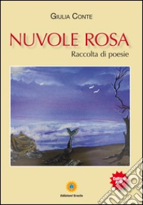 Nuvole rosa libro di Conte Giulia