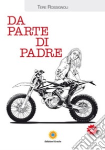 Da parte di padre libro di Rossignoli Tere