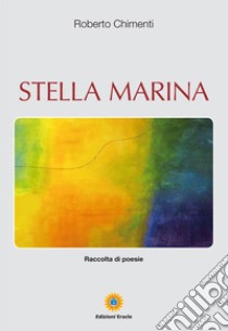 Stella marina libro di Chimenti Roberto