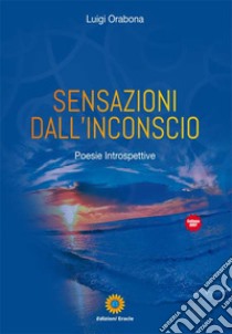 Sensazioni dall'inconscio libro di Orabona Luigi