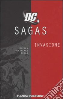 Dc Sagas #04 - Invasion libro di Planeta DeAgostini