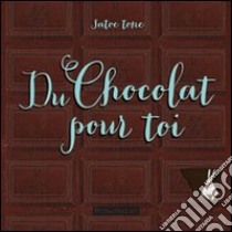 Du chocolat pour toi libro di Tone Satoe