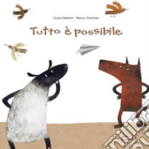 Tutto è possibile libro di Belloni Giulia; Mai V. (cur.)