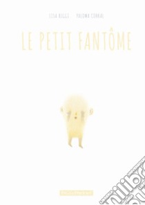 Le petit fantome libro di Biggi Lisa; Corral Paloma