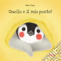 Quello è il mio posto! libro di Tone Satoe