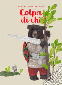 Colpa di chi? Ediz. a colori libro di Calì Davide