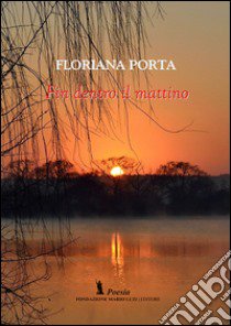 Fin dentro il mattino libro di Porta Floriana