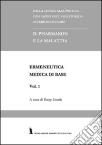 Ermeneutica medica di base. Vol. 1 libro di Sossella Renzo