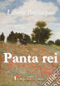 Panta rei libro di Bevilacqua Liborio