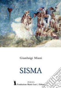 Sisma libro di Miani Gianluigi