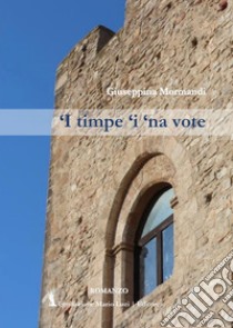 'I timpe 'i 'na vote libro di Mormandi Giuseppina