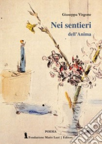 Nei sentieri dell'anima libro di Virgone Giuseppa