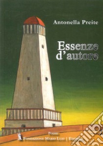 Essenze d'autore libro di Preite Antonella