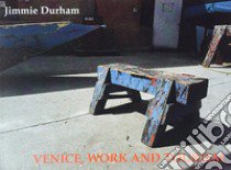 Jimmie Durham. Venice, work and tourism. Ediz. italiana e inglese libro di Durham Jimmie; Bertola C. (cur.)