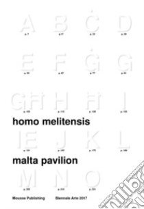 Homo Melitensis: an incomplete inventory in 19 chapters. Ediz. illustrata libro di Hutschek B. (cur.); Vella R. (cur.)