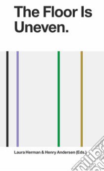 The Floor Is Uneven. Does It Slope? Ediz. illustrata libro di Herman L. (cur.); Andersen H. (cur.)