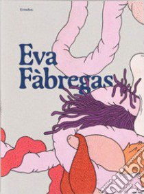 Enredos: Eva Fàbregas. Ediz. inglese e spagnolo libro di Rodríguez Muñoz B. (cur.)