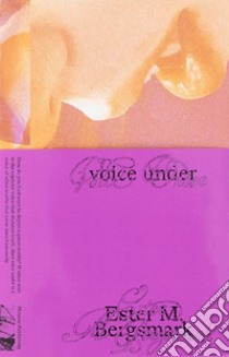 Voice under libro di Bergsmark Ester M.; Bülow R. (cur.)