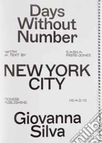 Giovanna Silva: Days without Number. Ediz. a spirale libro