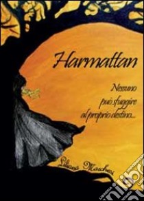 Harmattan... libro di Marchesi Liliana