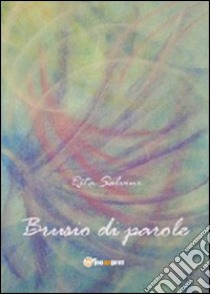 Brusio di parole libro di Salvini Rita