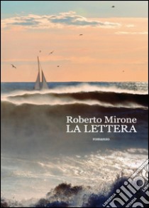 La lettera libro di Mirone Roberto