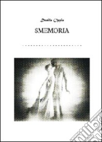 Smemoria libro di Oppio Danila