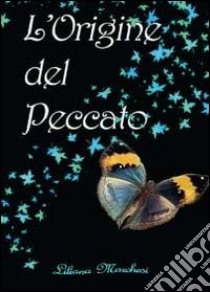 L'origine del peccato libro di Marchesi Liliana