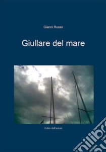 Giullare del mare libro di Russo Gianni