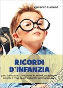 Ricordi d'infanzia libro di Lumenti Vincenzo