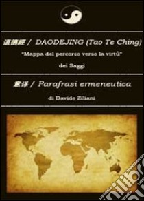 Daodejing libro di Ziliani Davide