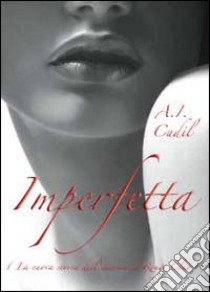 Imperfetta libro di Cudil Antonia I.