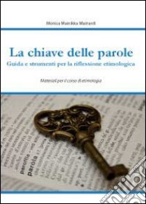 La chiave delle parole libro di Mainardi Monica M.