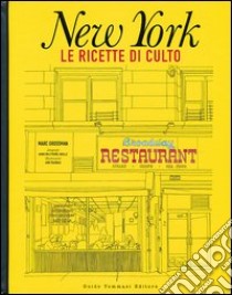 New York. Le ricette di culto libro di Grossman Marc