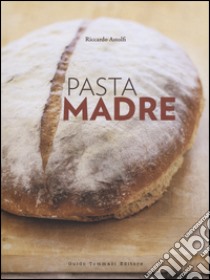 Pasta madre libro di Astolfi Riccardo