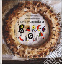 Una merenda a Barcellona libro di Di Marco Maria Teresa; Ferré Marie Cécile