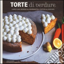 Torte di verdure. Carrot cake, broronie alla barbabietola, muffins all'avocato... libro di Knudsen Lene