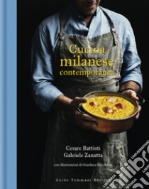 Cucina milanese contemporanea libro di Battisti Cesare; Zanatta Gabriele