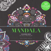 Mandala. Black premium. Colouring book antistress libro