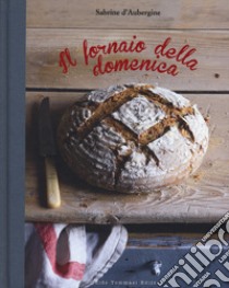 Il fornaio della domenica libro di D'Aubergine Sabrine