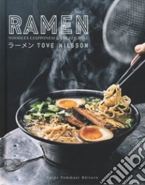 Ramen. Noodles giapponesi e stuzzichini libro di Nilsson Tove