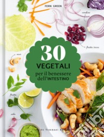 30 vegetali per il benessere dell'intestino libro di Green Fern