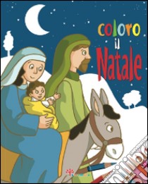 Coloro il Natale. Ediz. illustrata libro di Vecchini Silvia; Sorci Stefania