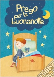 Prego per la buonanotte libro di Vecchini Silvia